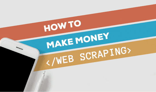 make-money-web-scraping